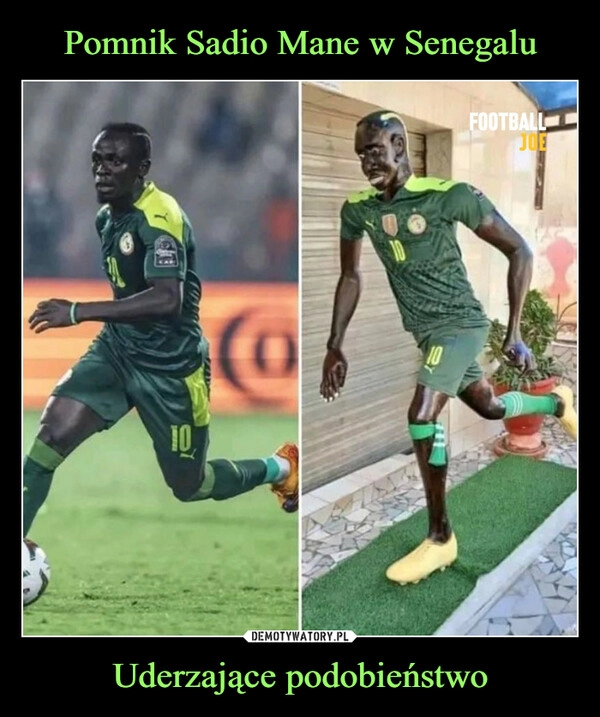 
    
Pomnik Sadio Mane w Senegalu Uderzające podobieństwo 