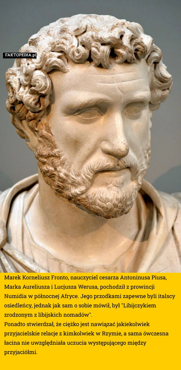 
    Marek Korneliusz Fronto, nauczyciel cesarza Antoninusa