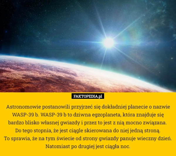 
    Astronomowie postanowili przyjrzeć się dokładniej planecie o nazwie WASP-39