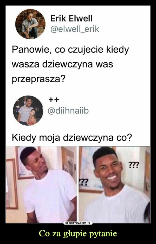 
    Co za głupie pytanie