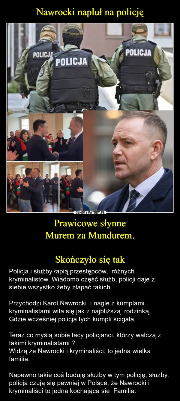 
    Nawrocki napluł na policję Prawicowe słynne Murem za Mundurem. Skończyło się tak