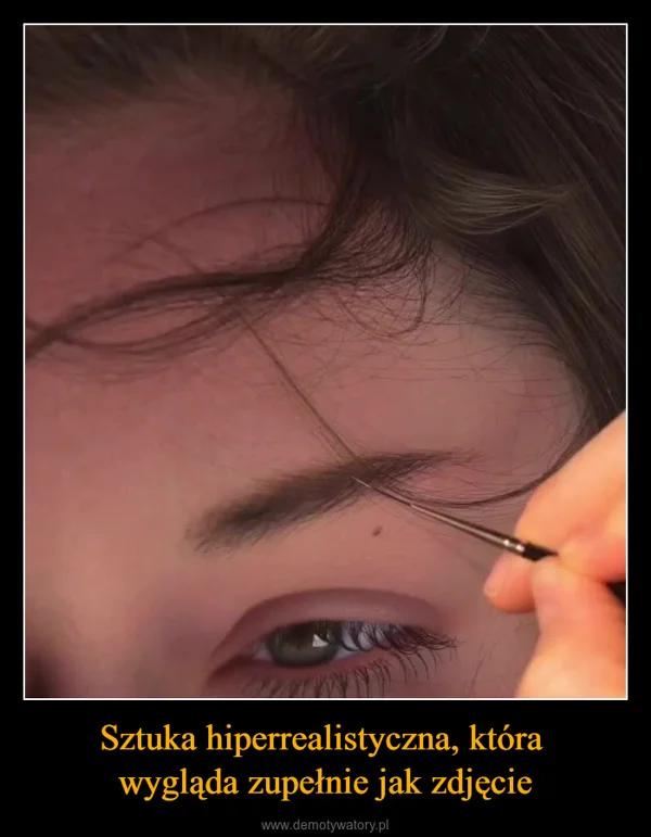 
    Sztuka hiperrealistyczna, która wygląda zupełnie jak zdjęcie