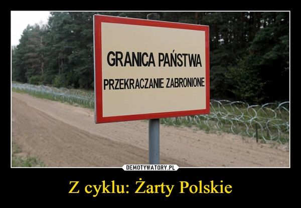 
    Z cyklu: Żarty Polskie