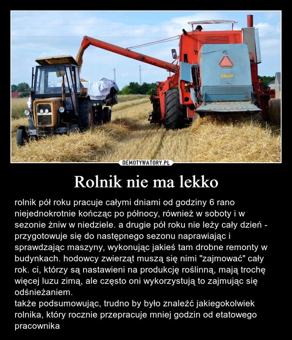 
    Rolnik nie ma lekko