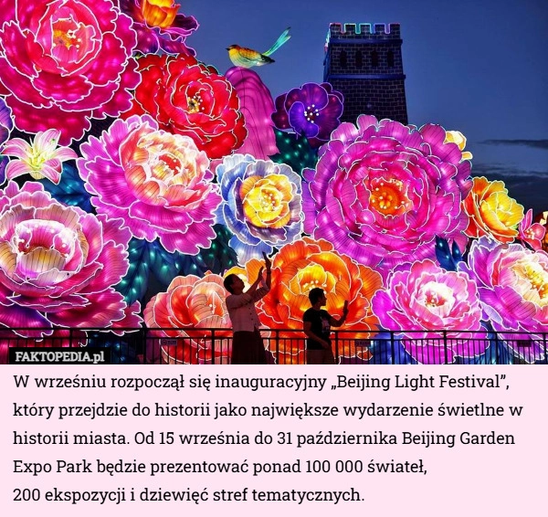 
    W wrześniu rozpoczął się inauguracyjny „Beijing Light Festival”, który przejdzie...