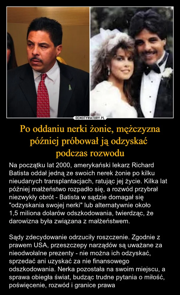 
    Po oddaniu nerki żonie, mężczyzna później próbował ją odzyskać podczas rozwodu