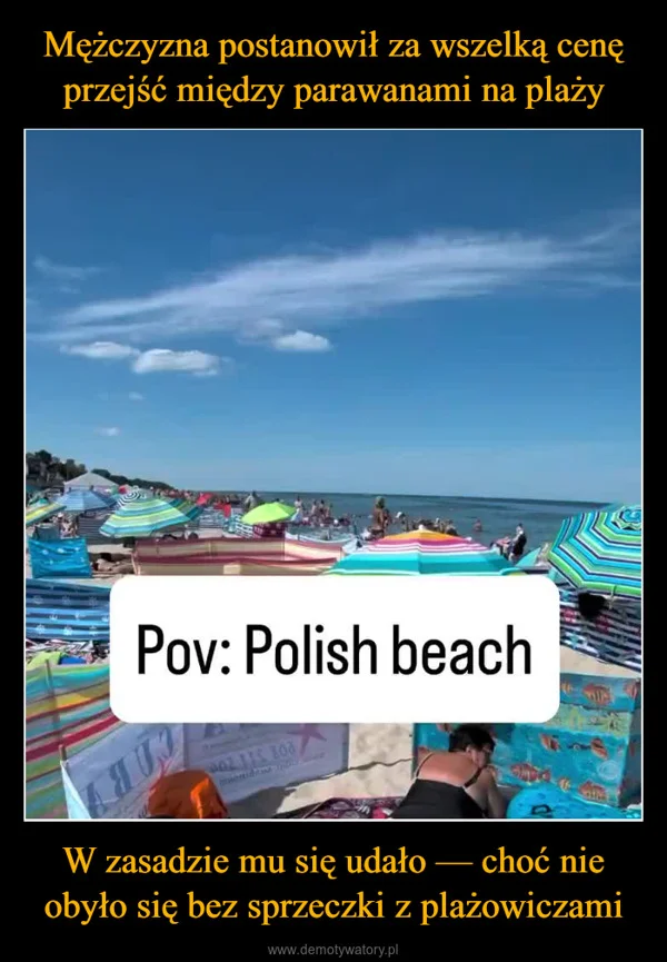 
    Mężczyzna postanowił za wszelką cenę przejść między parawanami na plaży W zasadzie mu się udało — choć nie obyło się bez sprzeczki z plażowiczami