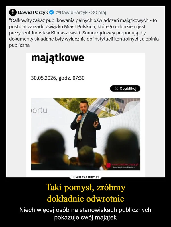 
    Taki pomysł, zróbmy dokładnie odwrotnie