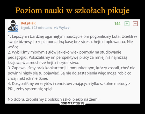 
    Poziom nauki w szkołach pikuje