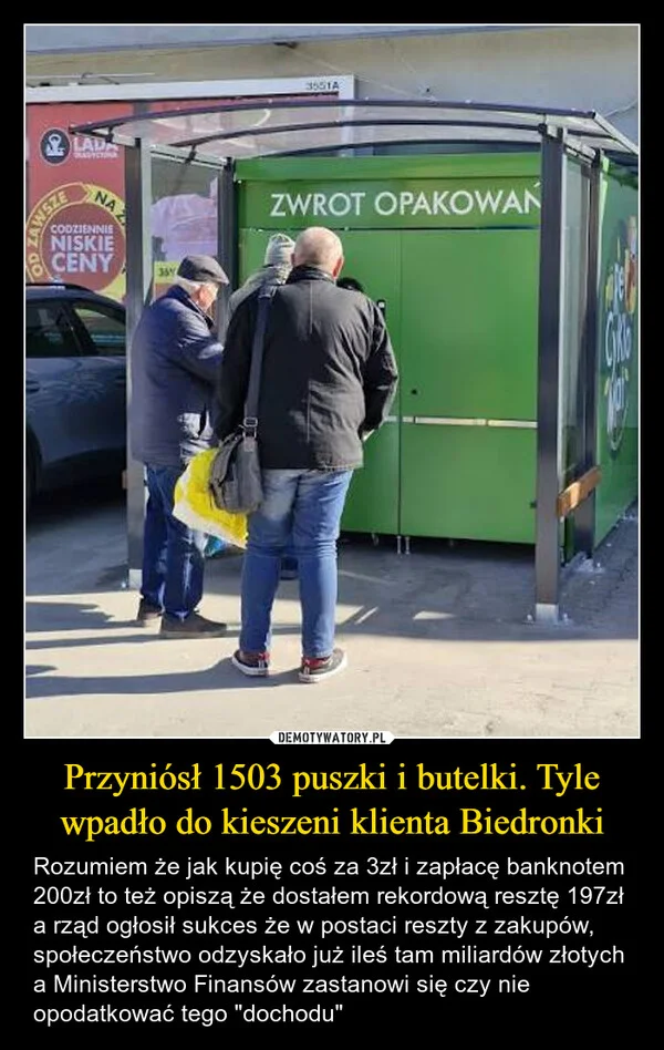
    Przyniósł 1503 puszki i butelki. Tyle wpadło do kieszeni klienta Biedronki