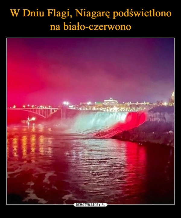 
    W Dniu Flagi, Niagarę podświetlono na biało-czerwono