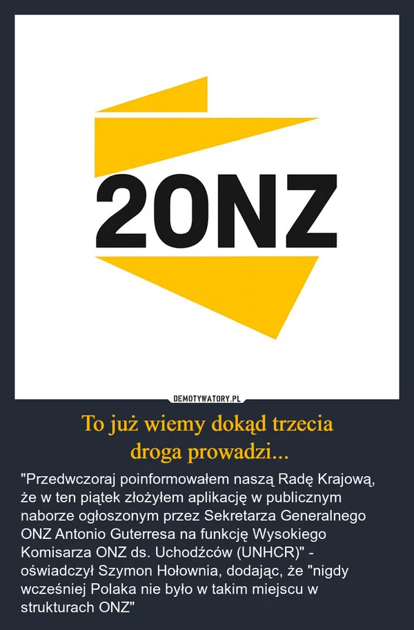 
    To już wiemy dokąd trzecia droga prowadzi...