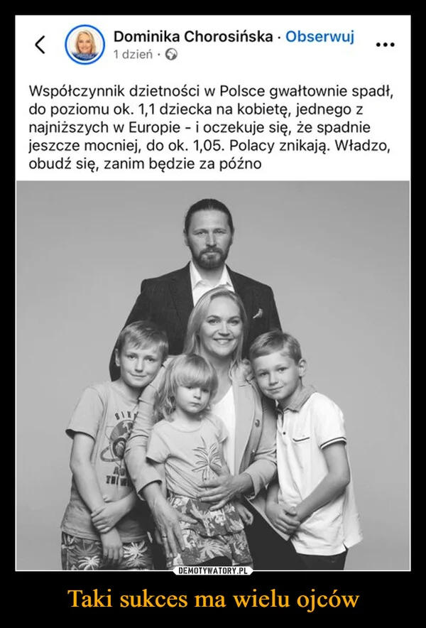 Taki sukces ma wielu ojców