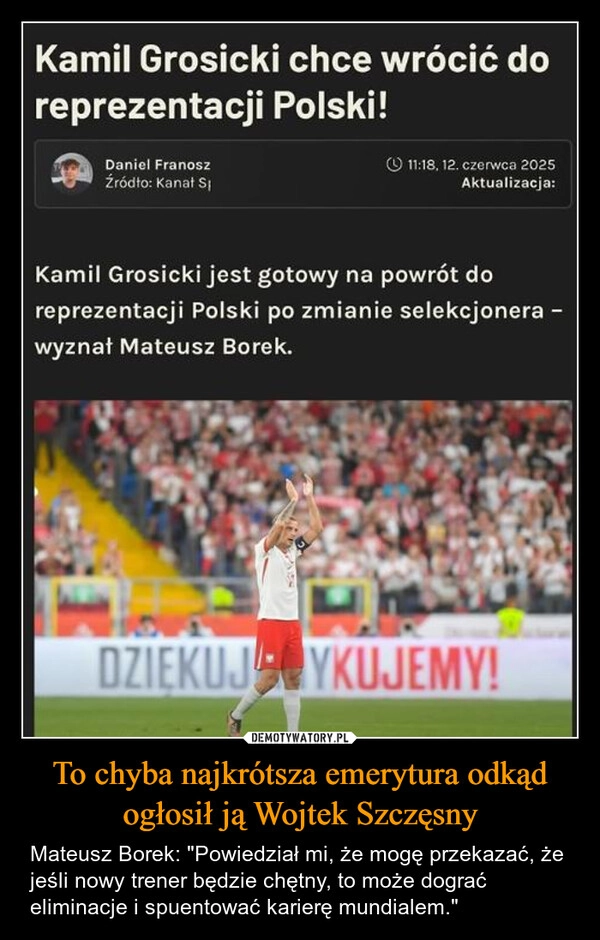 
    To chyba najkrótsza emerytura odkąd ogłosił ją Wojtek Szczęsny