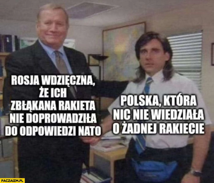 
    Rosja wdzięczna, że ich zabłąkana rakieta nie doprowadziła do odpowiedzi NATO vs Polska która nic nie wiedziała o żadnej rakiecie