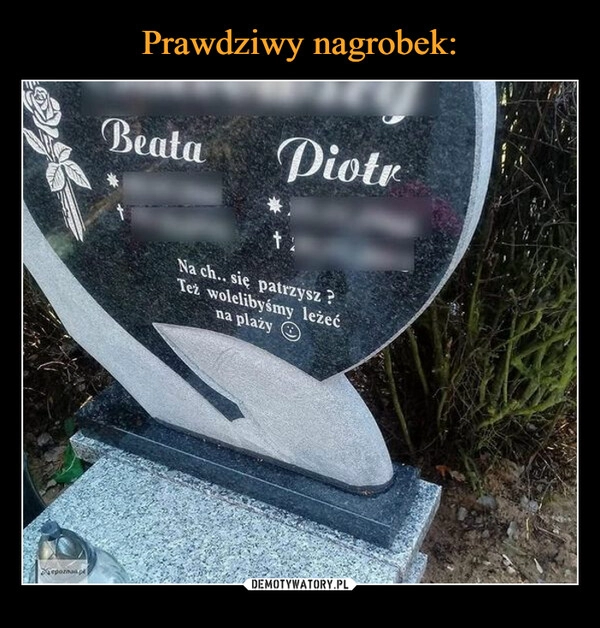 
    Prawdziwy nagrobek: 