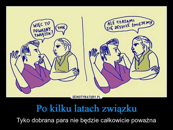 
    Po kilku latach związku