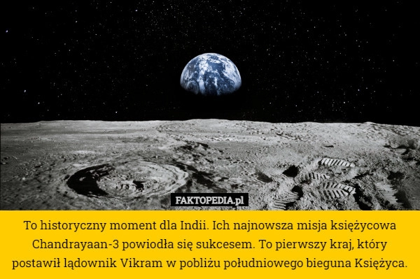 
    To historyczny moment dla Indii. Ich najnowsza misja księżycowa Chandrayaan-3