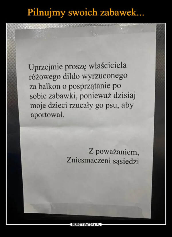 
    Pilnujmy swoich zabawek...