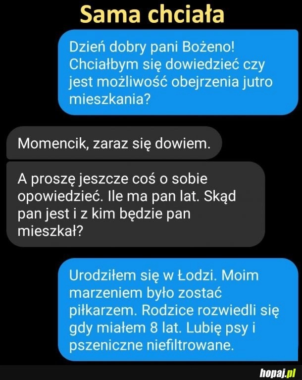 
    Sama chciała