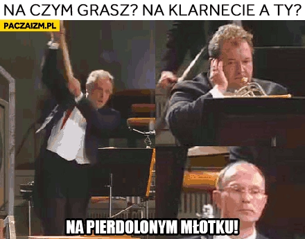 
    Na czym grasz na pierdolonym młotku