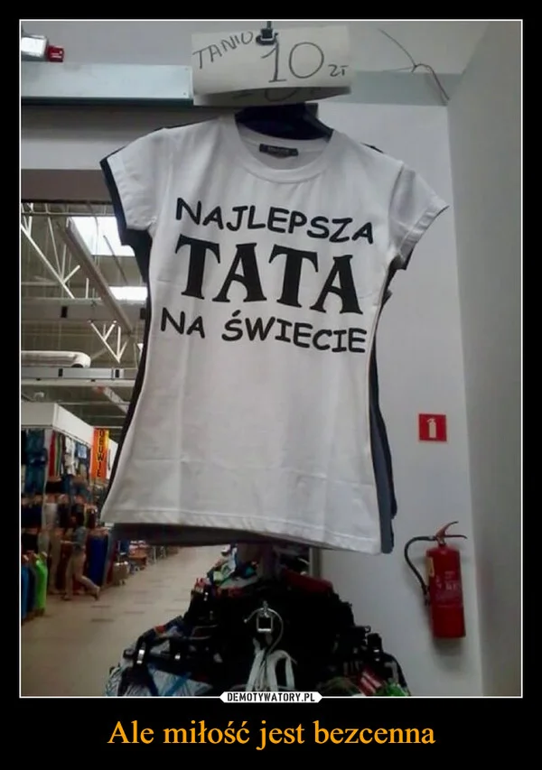 
    Ale miłość jest bezcenna