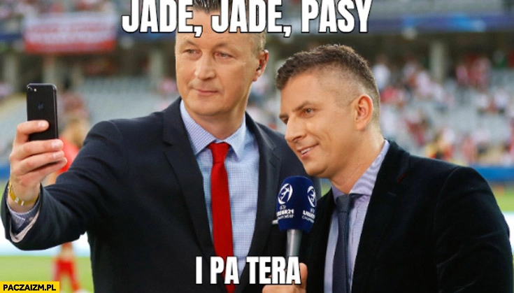 
    Hajto jadę, jadę, pasy i pa tera pokazuje Borkowi telefon