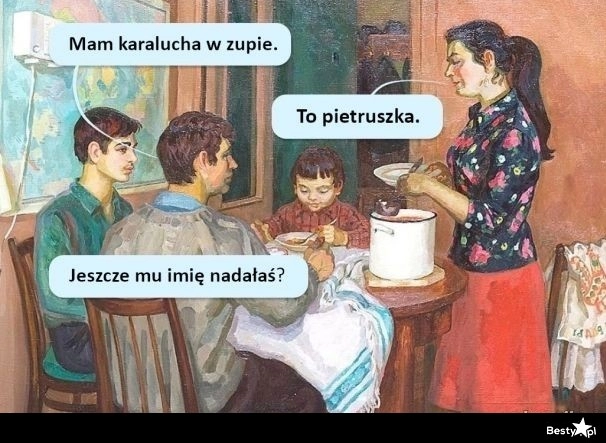 
    Karaluch w zupie 