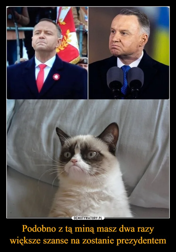 
    Podobno z tą miną masz dwa razy większe szanse na zostanie prezydentem