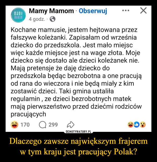 
    Dlaczego zawsze największym frajerem w tym kraju jest pracujący Polak?