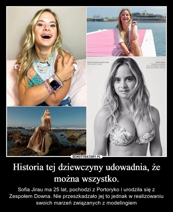 
    Historia tej dziewczyny udowadnia, że można wszystko.