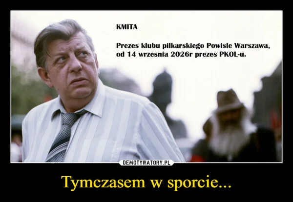 
    Tymczasem w sporcie...