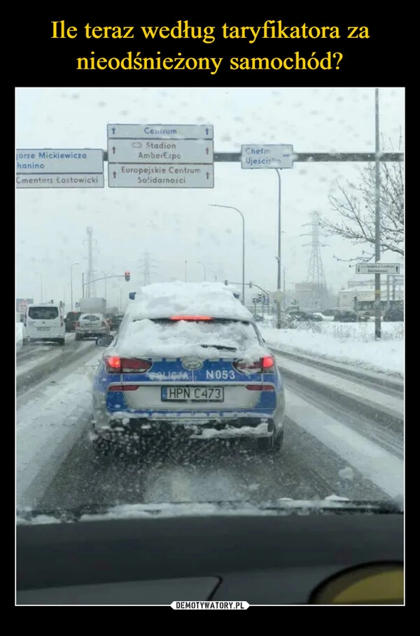 
    Ile teraz według taryfikatora za nieodśnieżony samochód?