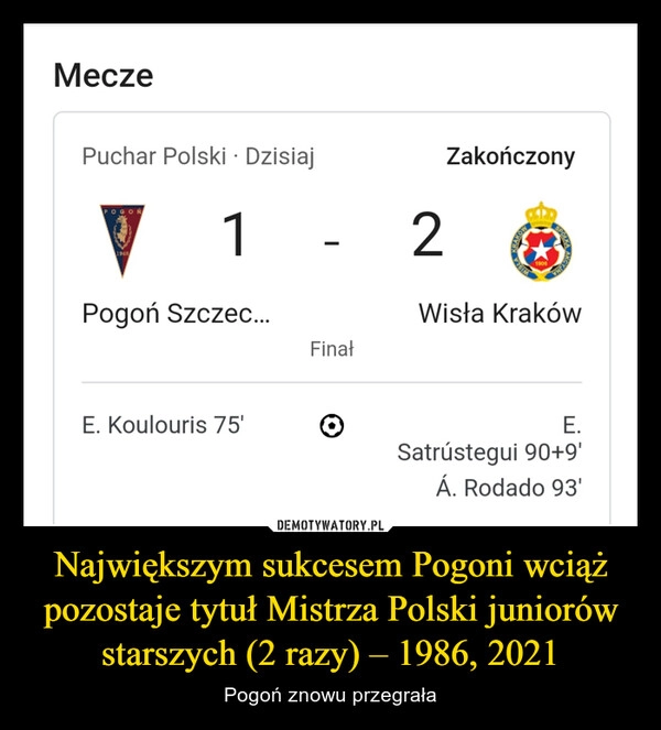 
    Największym sukcesem Pogoni wciąż pozostaje tytuł Mistrza Polski juniorów starszych (2 razy) – 1986, 2021