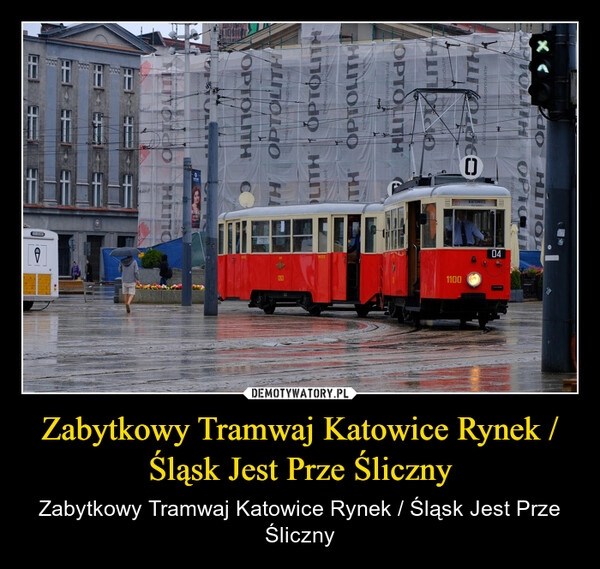 
    Zabytkowy Tramwaj Katowice Rynek / Śląsk Jest Prze Śliczny