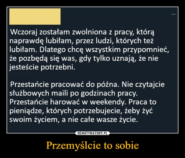 
    Przemyślcie to sobie