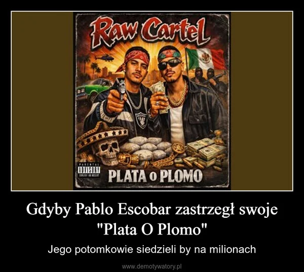 
    Gdyby Pablo Escobar zastrzegł swoje 