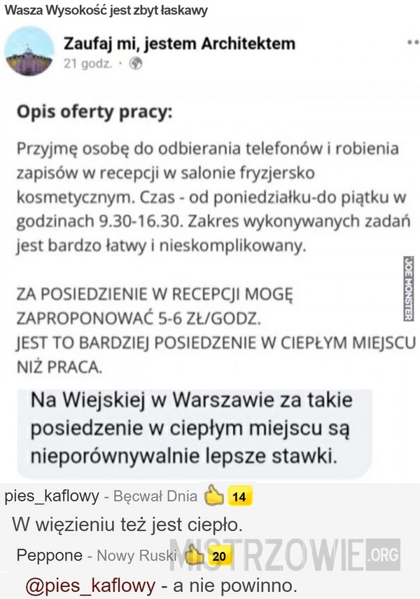 
    Wasza Wysokość jest zbyt łaskawy