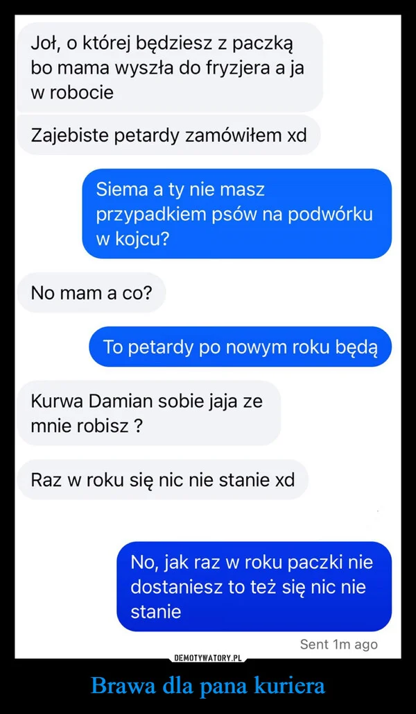 
    Brawa dla pana kuriera