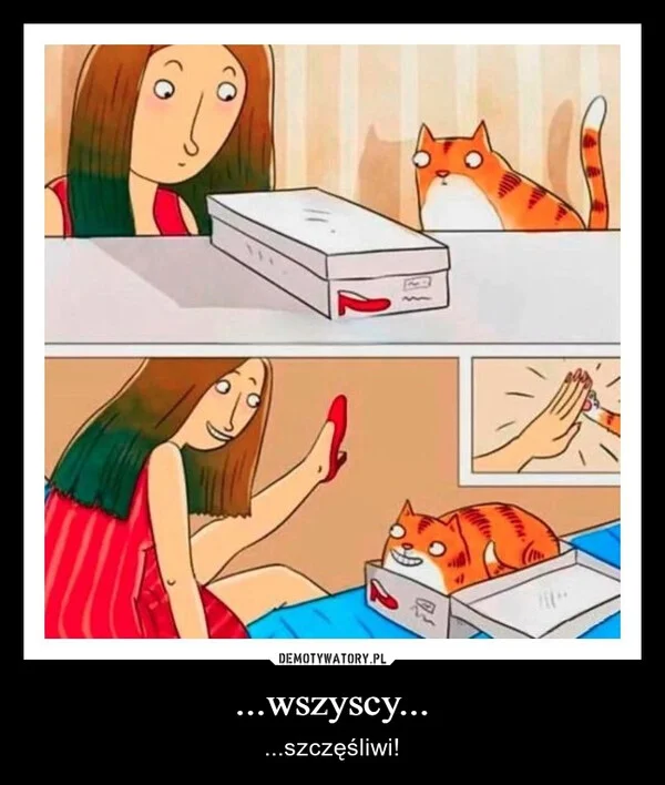 
    ...wszyscy...