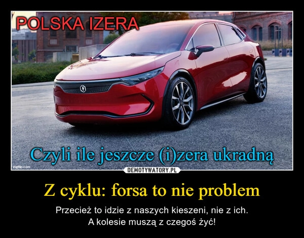 
    Z cyklu: forsa to nie problem