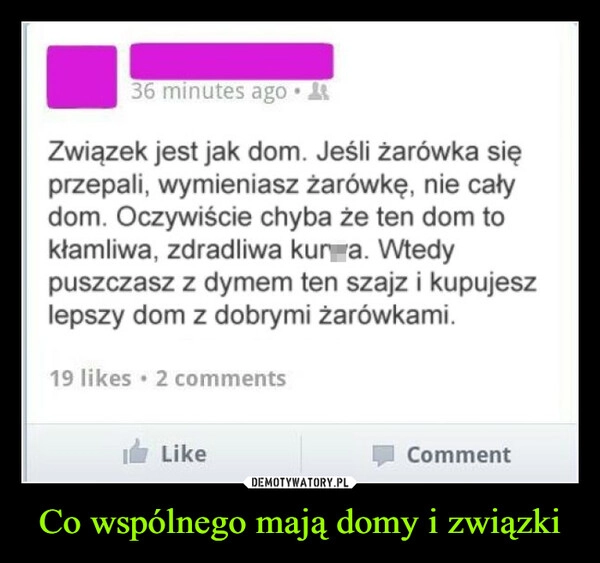 
    Co wspólnego mają domy i związki