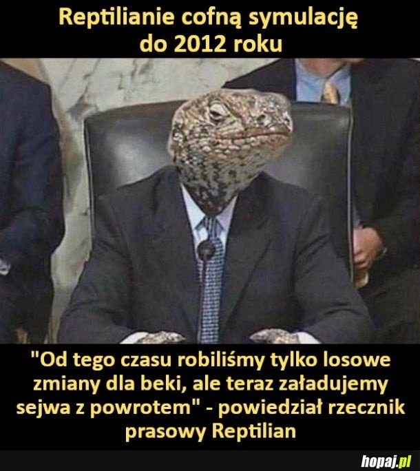 
    Rzecznik prasowy Reptilian obiecał, że cofną sejwa