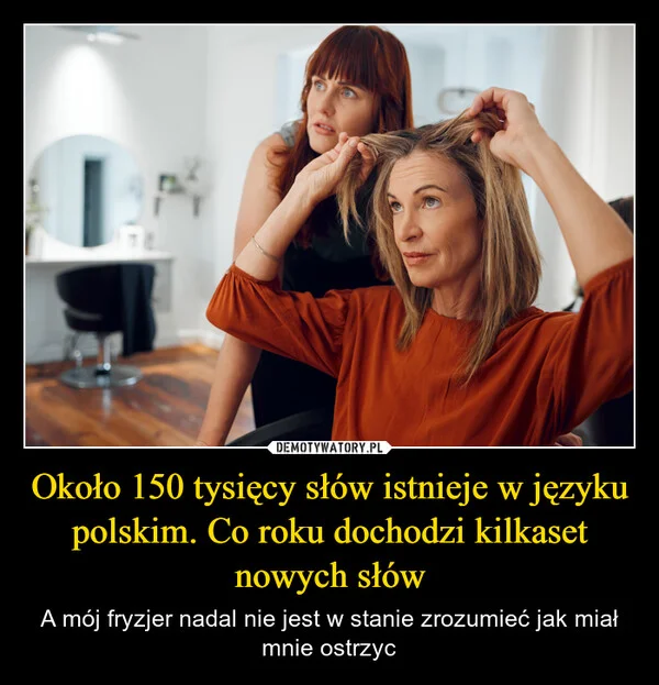 
    Około 150 tysięcy słów istnieje w języku polskim. Co roku dochodzi kilkaset nowych słów