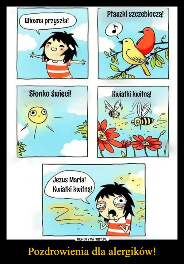 
    Pozdrowienia dla alergików!