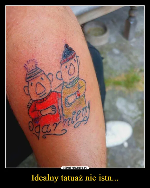 
    Idealny tatuaż nie istn...