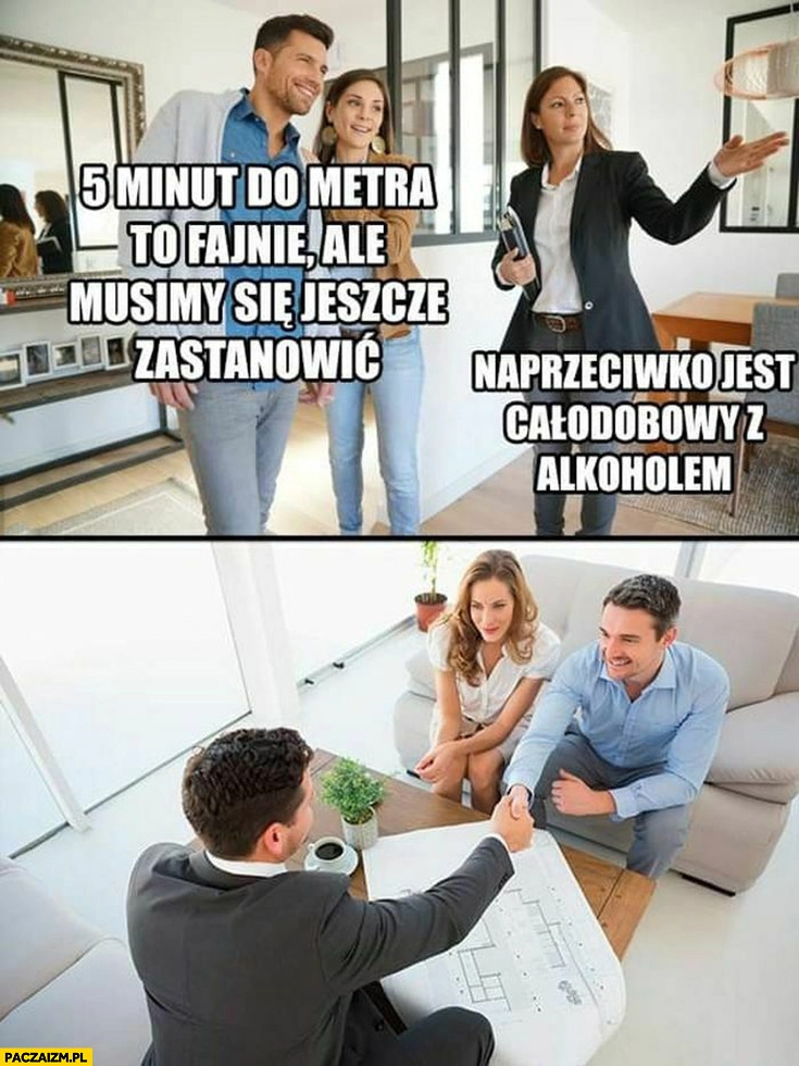 
    5 minut do metra fajnie ale musimy się jeszcze zastanowić, naprzeciwko jest całodobowy z alkoholem kupujemy