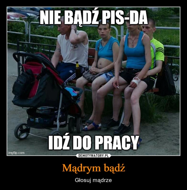 
    Mądrym bądź