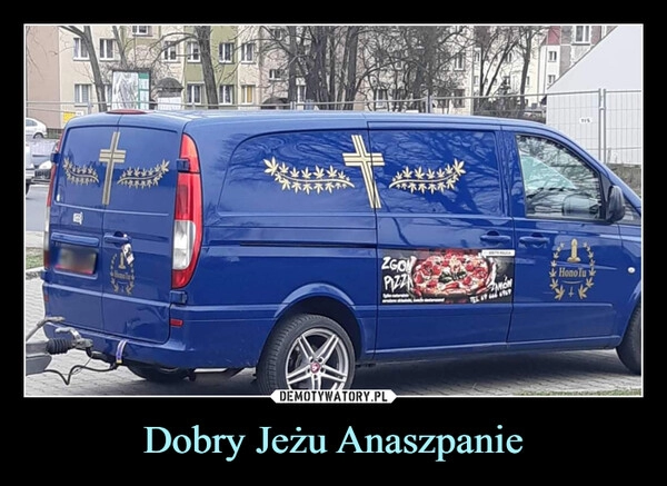 
    Dobry Jeżu Anaszpanie