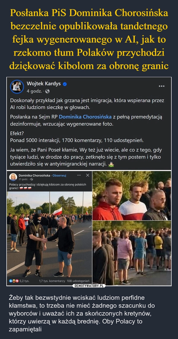 
    Posłanka PiS Dominika Chorosińska bezczelnie opublikowała tandetnego fejka wygenerowanego w AI, jak to rzekomo tłum Polaków przychodzi dziękować kibolom za obronę granic